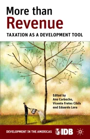 More than Revenue: Taxation as a Development Tool ...