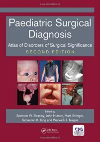 Paediatric Surgical Diagnosis: Atlas of Disorders ...