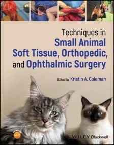 Techniques in Small Animal Soft Tissue, Orthopedic...