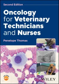 Oncology for Veterinary Technicians and Nurses 2nd...