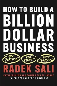 How to Build a Billion-Dollar Business: On Purpose...
