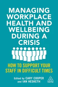 Managing Workplace Health and Wellbeing during a C...