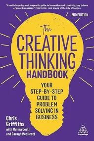 The Creative Thinking Handbook: Your Step-by-Step ...