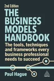 The Business Models Handbook: The Tools, Technique...