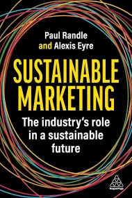 Sustainable Marketing – The Industry′s Role in a S...
