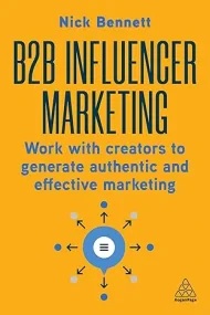 B2B Influencer Marketing: Work With Creators to Ge...