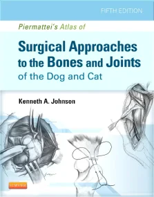 Piermattei’s Atlas of Surgical Approaches to the B...