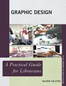 Graphic Design. A Practical Guide for Librarians