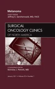 Melanoma, An Issue of Surgical Oncology Clinics