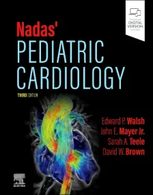 Nadas’ Pediatric Cardiology, 3rd Edition