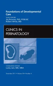 Foundations of Developmental Care, An Issue of Cli...