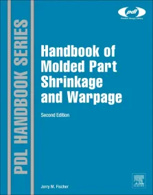 Handbook of Molded Part Shrinkage and Warpage