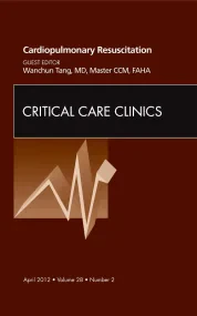 Cardiopulmonary Resuscitation, An Issue of Critica...