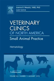Hematology, An Issue of Veterinary Clinics: Small ...