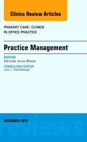 Practice Management, An Issue of Primary Care Clin...