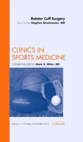Rotator Cuff Surgery, An Issue of Clinics in Sport...