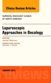 Laparoscopic Approaches in Oncology, An Issue of S...