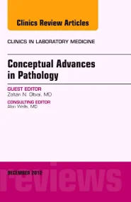 Conceptual Advances in Pathology, An Issue of Clin...