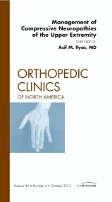 Management of Compressive Neuropathies of the Uppe...