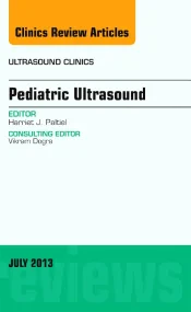 Pediatric Ultrasound, An Issue of Ultrasound Clini...