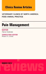 Pain Management, An Issue of Veterinary Clinics: F...