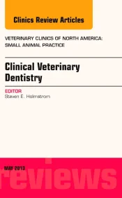 Clinical Veterinary Dentistry, An Issue of Veterin...