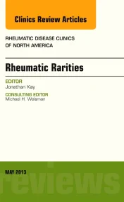 Rheumatic Rarities, An Issue of Rheumatic Disease ...