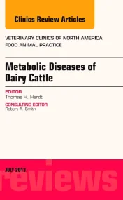 Metabolic Diseases of Ruminants, An Issue of Veter...