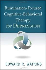 Rumination-Focused Cognitive-Behavioral Therapy fo...