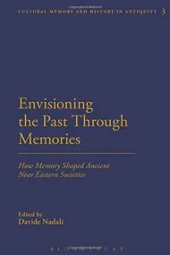 Envisioning the Past Through Memories: How Memory ...