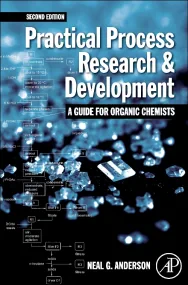 Practical Process Research and Development – A gui...