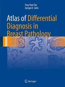 Atlas of Differential Diagnosis in Breast Patholog...