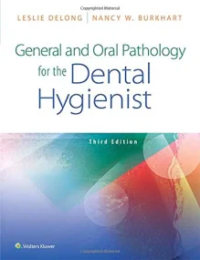 General and Oral Pathology for the Dental Hygienis...