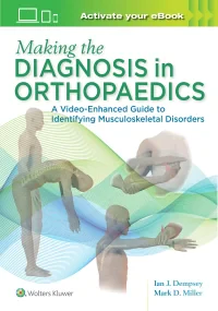 Making the Diagnosis in Orthopaedics: A Multimedia...