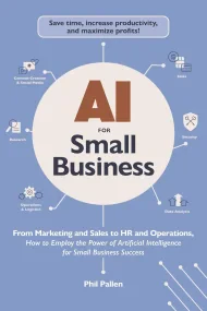 AI for Small Business: From Marketing and Sales to...