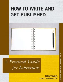 How to Write and Get Published A Practical Guide f...