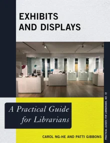 Exhibits and Displays: A Practical Guide for Libra...