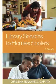 Library Services to Homeschoolers: A Guide