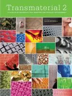 Transmaterial 2: A Catalog of Materials That Redef...