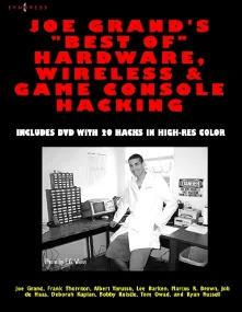 Joe Grand's Best of Hardware, Wireless, and Game C...