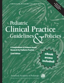Pediatric Clinical Practice Guidelines & Policies