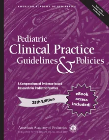 Pediatric Clinical Practice Guidelines & Policies:...