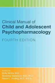 Clinical Manual of Child and Adolescent Psychophar...
