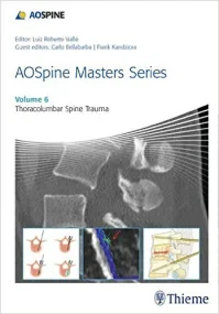 AOSpine Masters Series, Volume 6: Thoracolumbar Sp...