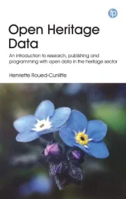 Open Heritage Data: Publishing and using open data...