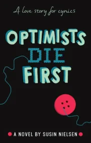 Optimists Die First 