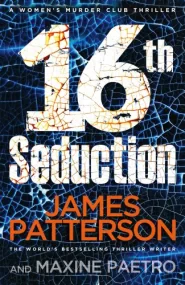 16th Seduction: (Women’s Murder Club 16)