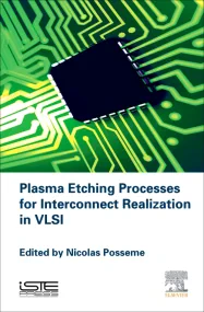 Plasma Etching Processes for Interconnect Realizat...