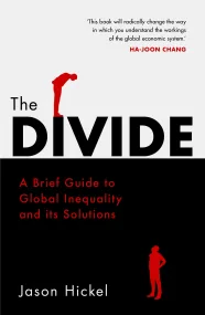 The Divide: A Brief Guide to Global Inequality and...