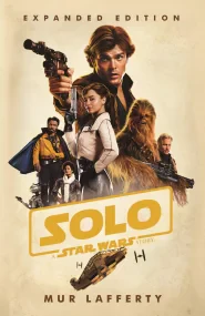 Solo: A Star Wars Story: Expanded Edition 